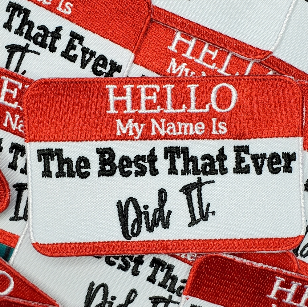 Iron-on Patch "The best that ever did it"